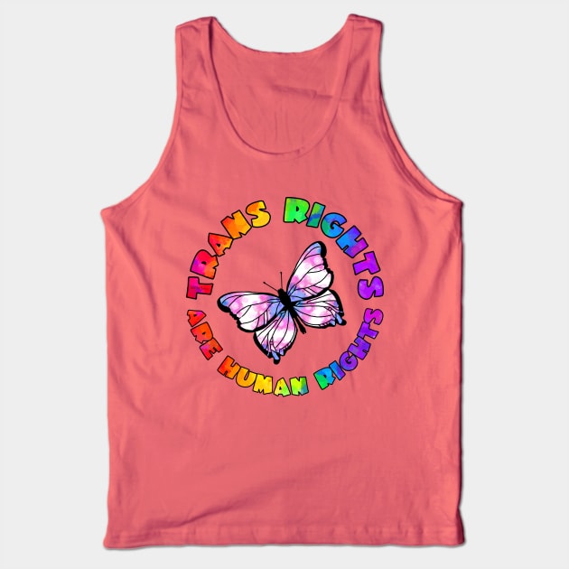 Trans Rights Are Human Rights! Tank Top by Art by Veya